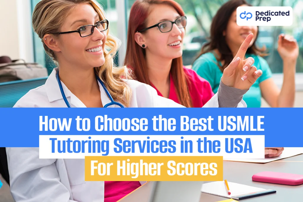 How to Choose the Best USMLE Tutoring Services in the USA